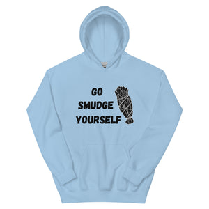 Go Smudge Yourself | Heavy Hoodie