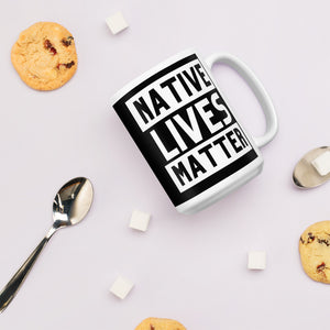 Native Lives Matter | Mug